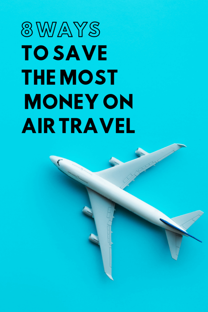 8 Ways to Save the Most Money on Air Travel Pinterest